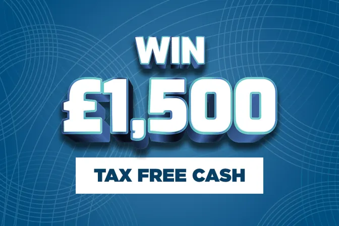 Win £1,500 Tax Free Cash