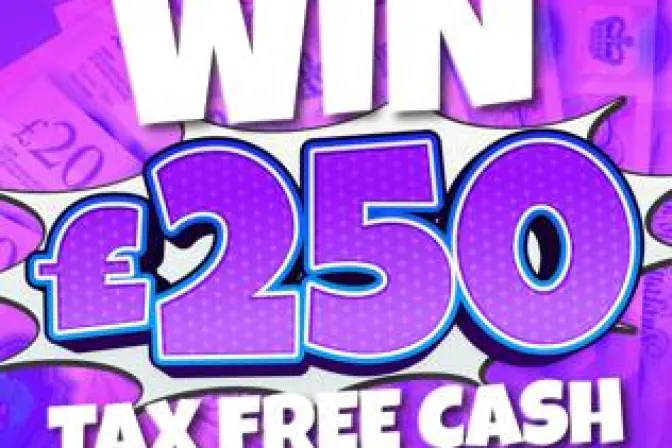 Win £250 Tax Free Cash for 5p!