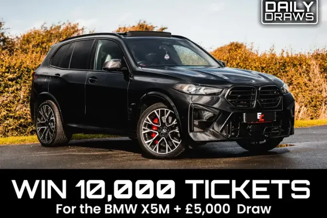 10,000 Tickets for Entry in the 2024 BMW X5M + £5k Cash Draw