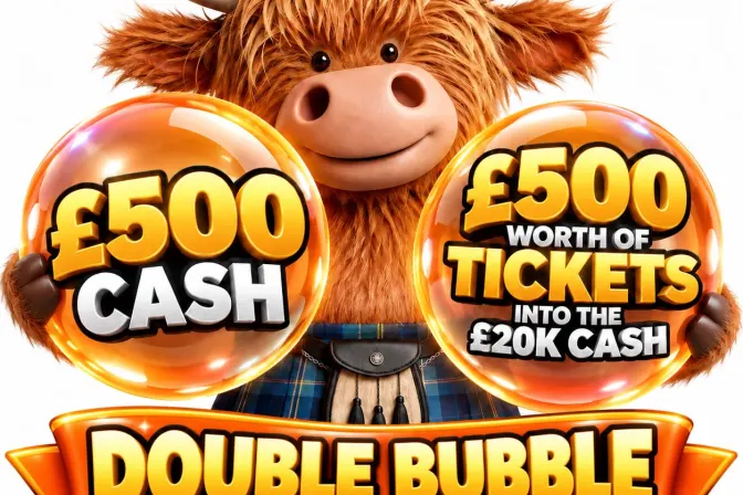 Double Bubble - Win £500 Cash + £500 Ticket Bundle Into the £20,000 Cash Draw