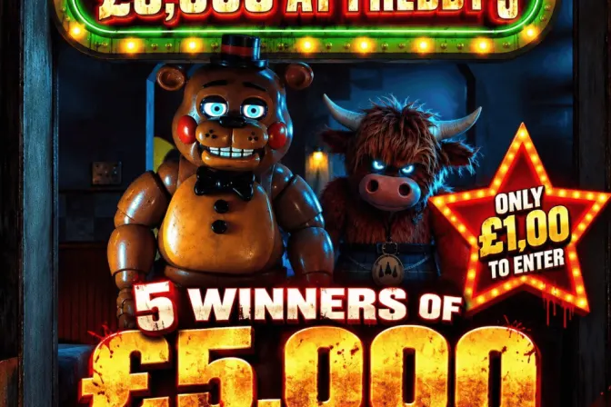 £5,000 at Freddy’s £50,000 in Prizes to Be Won!