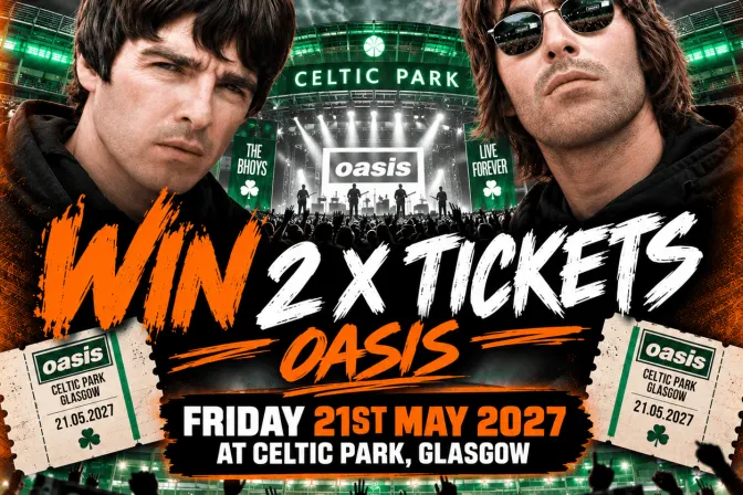 Win 2 X Oasis Tickets - Celtic Park, Glasgow!