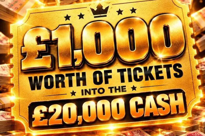 Win A £1,000 Golden Ticktet Into the £20,000 Cash Draw