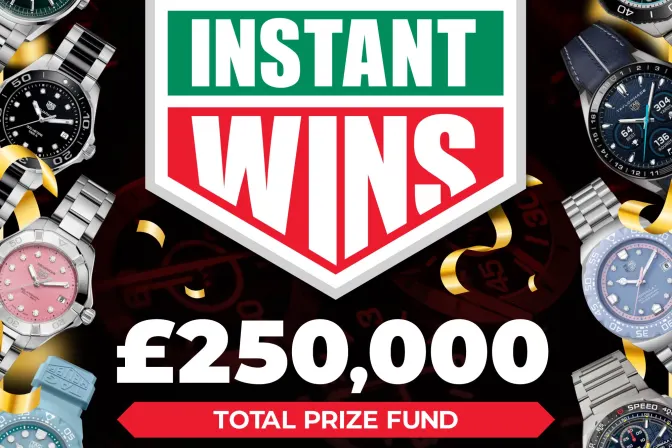 Tag Heuer Instant Wins - 10,000 Prizes - £250,000 Prize Fund