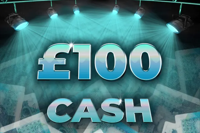 £100 Cash!